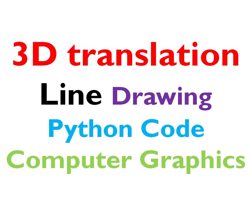 3D translation using python in Computer Graphics