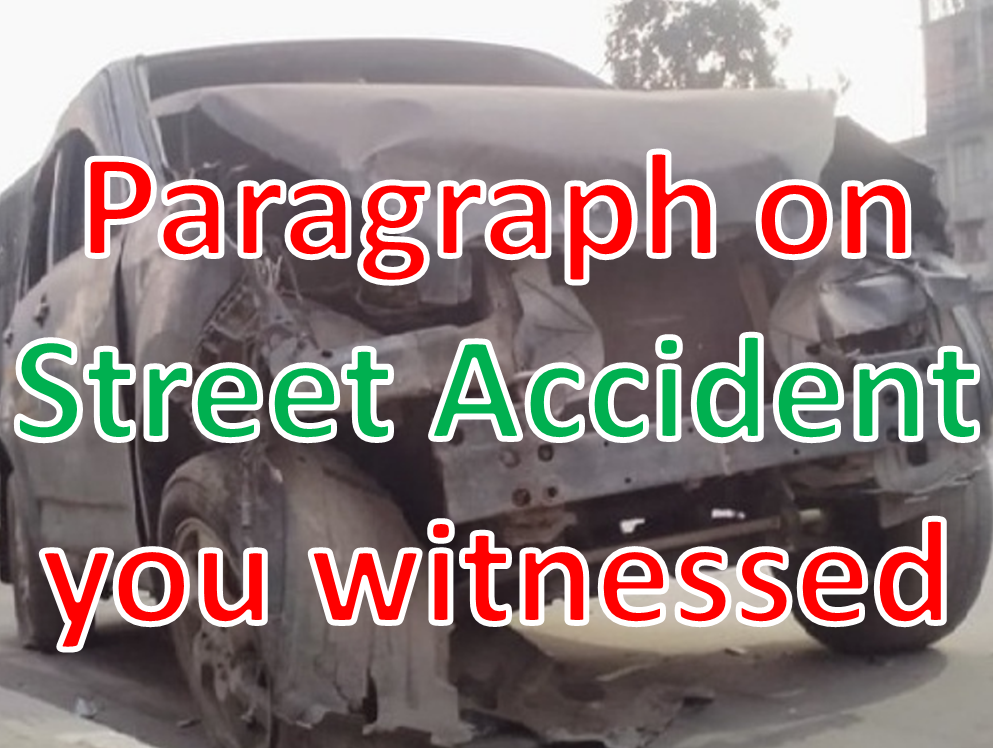 A street accident paragraph for any student