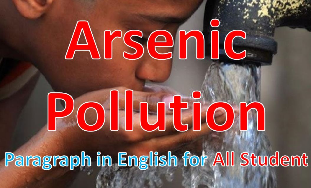 Arsenic Pollution Paragraph in English for All Student
