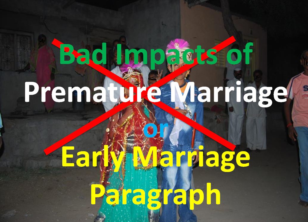 Bad Impacts of Premature Marriage or early marriage or child marriage paragraph