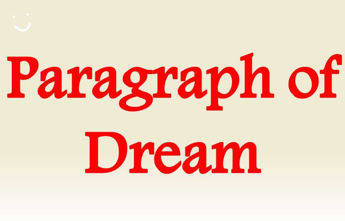 Dream Paragraph In English For Students Of Hsc Ssc and All Class