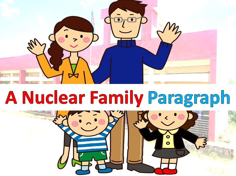 A Nuclear Family Paragraph