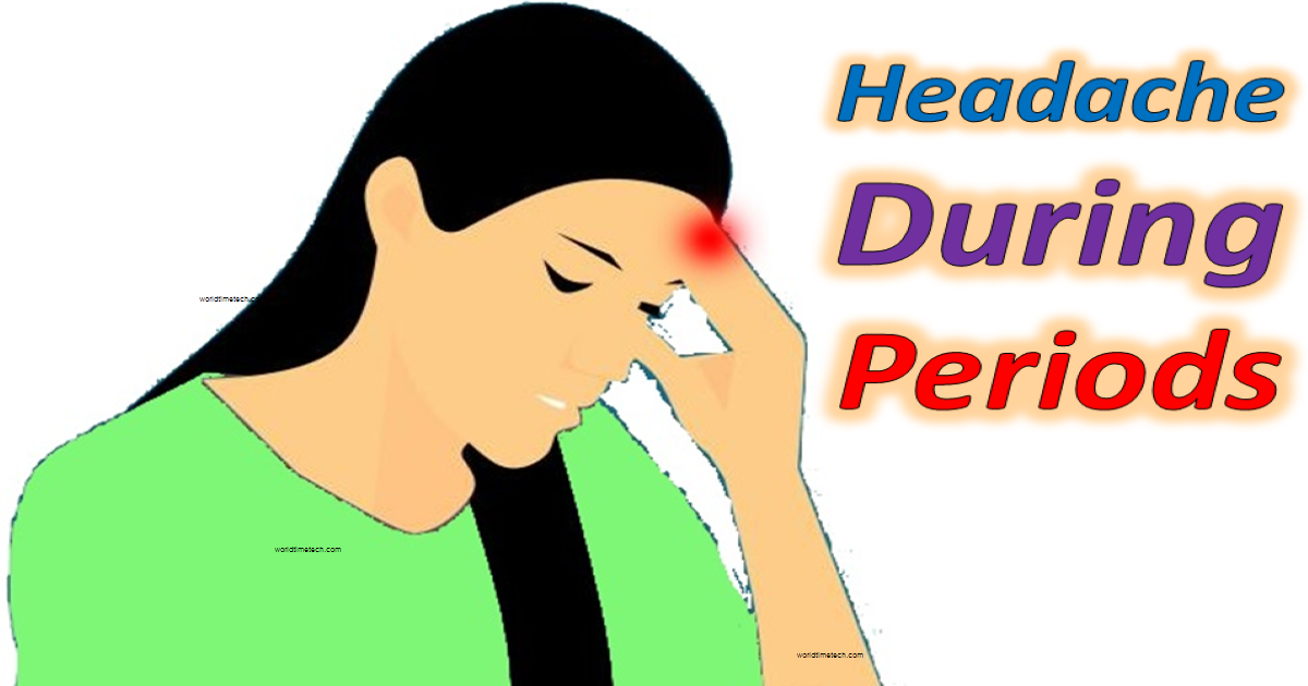 Period Headache Symptoms Treatments Causes