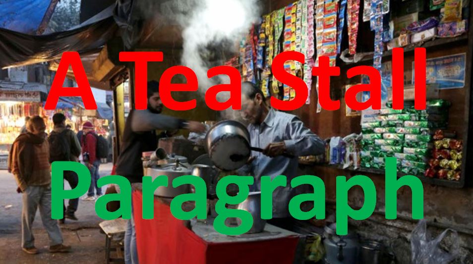 A Tea Stall Paragraph for Any Class